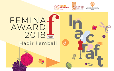 Femina Award Hadir di Inacraft 2018 Untuk Memilih Karya Wanita Wirausaha Indonesia